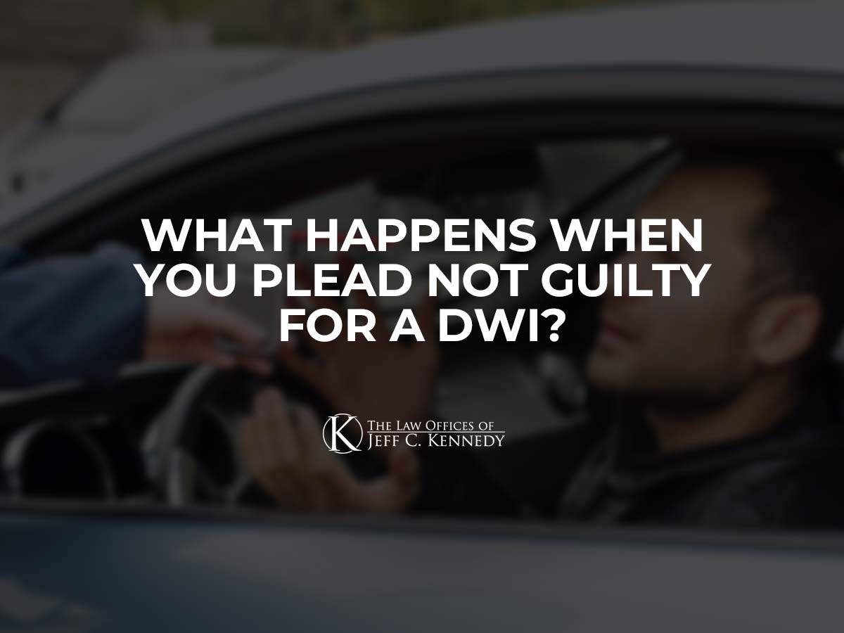 jk024-what-happens-when-you-plead-not-guilty-for-a-dwi-the-law